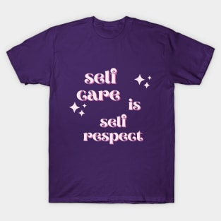 Self Care is Self Respect T-Shirt